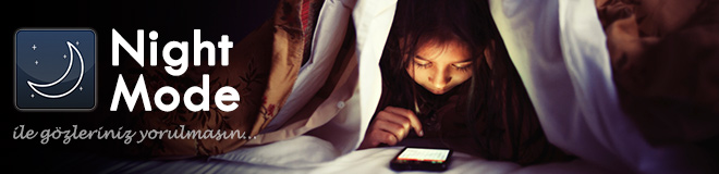 Telefonda Gece Modu ve Enerji Tasarrufu – Night Mode
